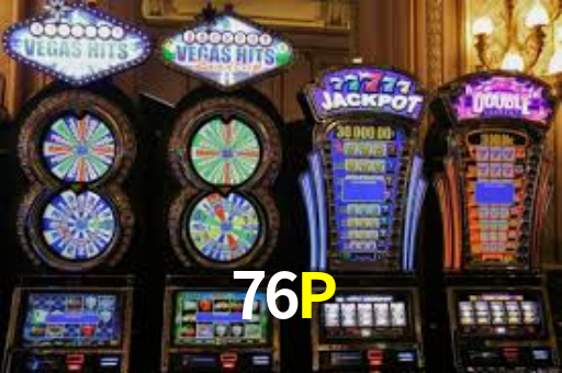 Casino Online 76P | Os Melhores Slots no Brasil